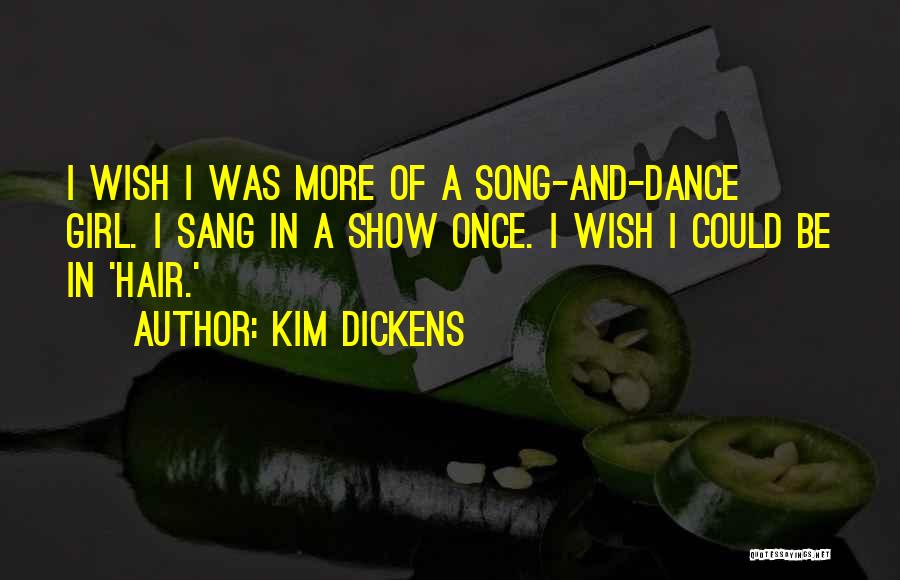 Kim Dickens Quotes 448518