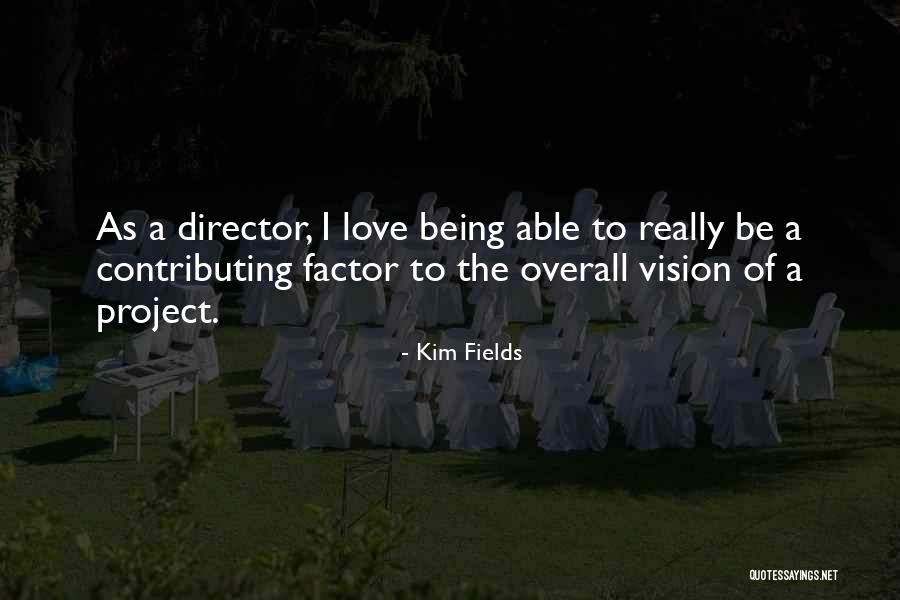 Kim Director Quotes By Kim Fields Kim Director Quotes By Kim Fields