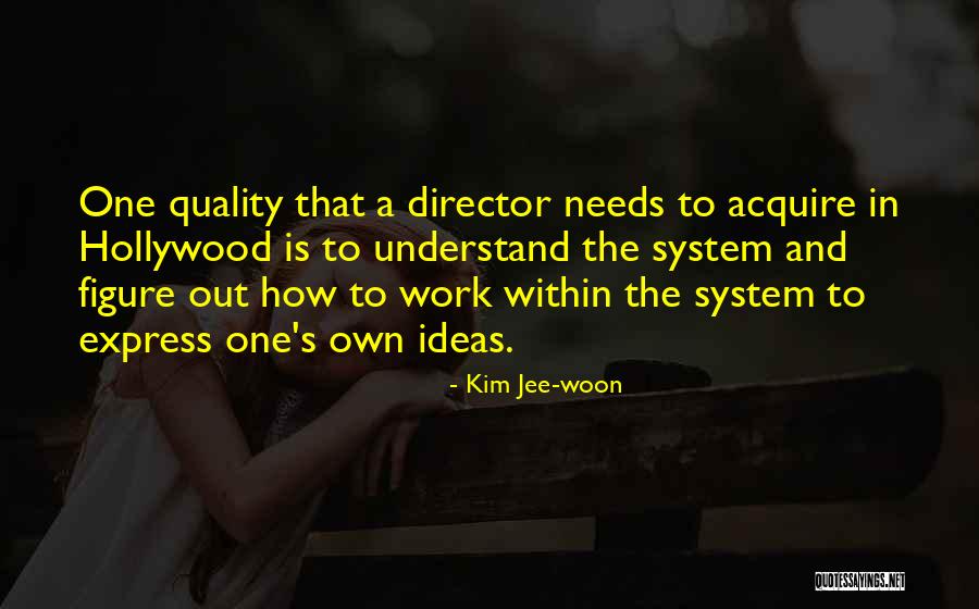 Kim Director Quotes By Kim Jee-woon Kim Director Quotes By Kim Jee-woon