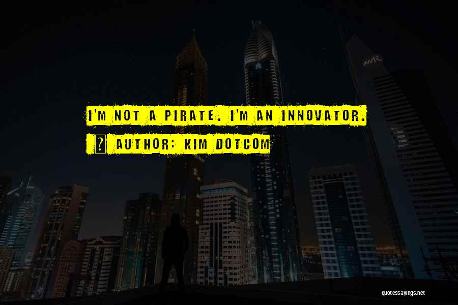 Kim Dotcom Quotes 1459730