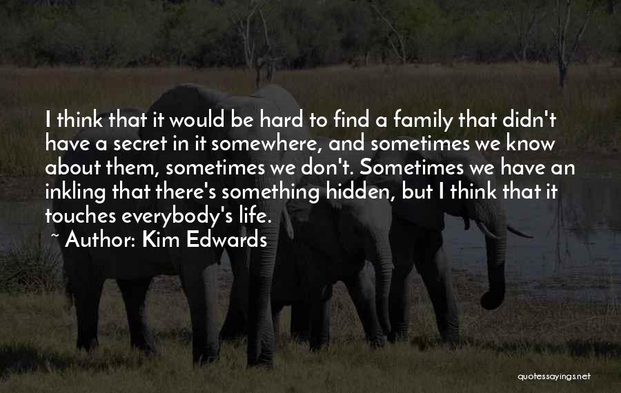 Kim Edwards Quotes 1017896