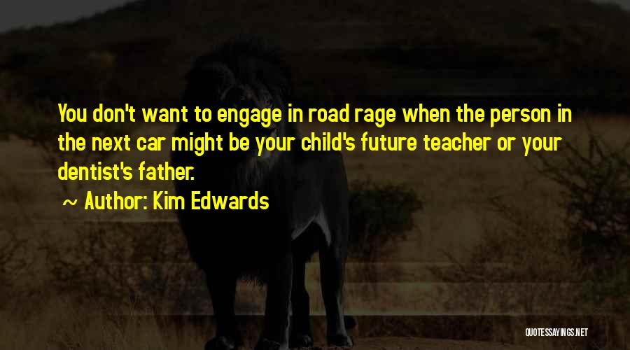 Kim Edwards Quotes 115015