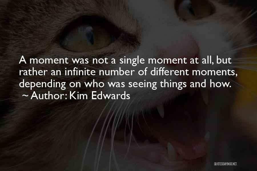 Kim Edwards Quotes 1153714