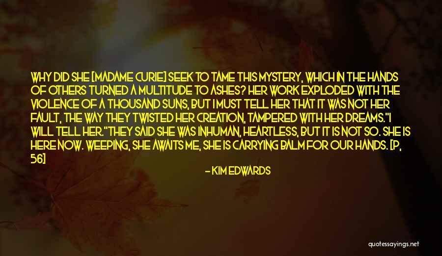Kim Edwards Quotes 1235291 Kim Edwards Quotes 1235291