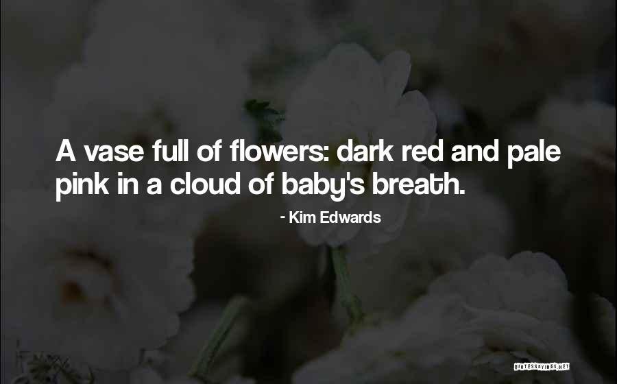 Kim Edwards Quotes 1349826 Kim Edwards Quotes 1349826