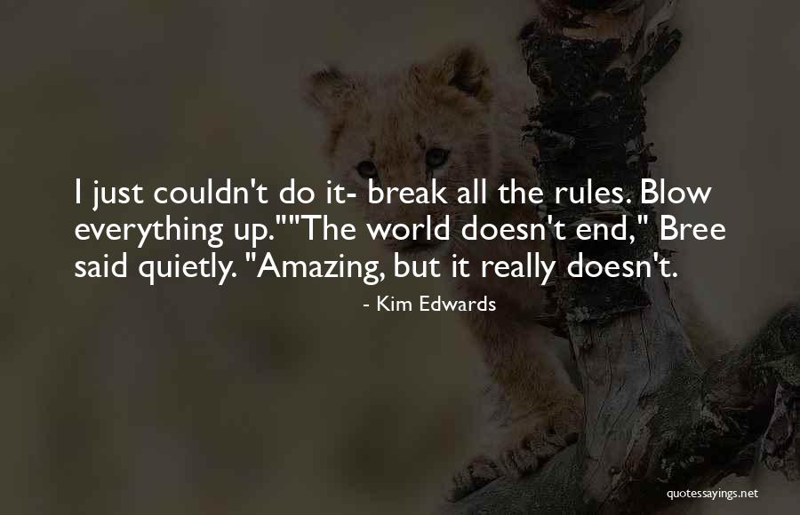 Kim Edwards Quotes 1414896 Kim Edwards Quotes 1414896