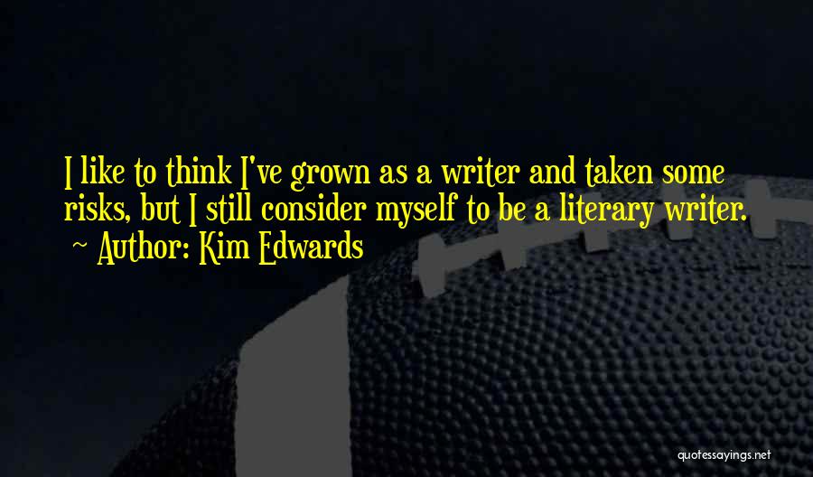 Kim Edwards Quotes 1430831