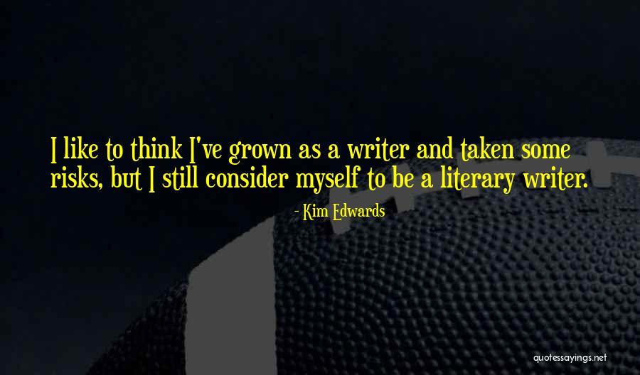 Kim Edwards Quotes 1430831 Kim Edwards Quotes 1430831