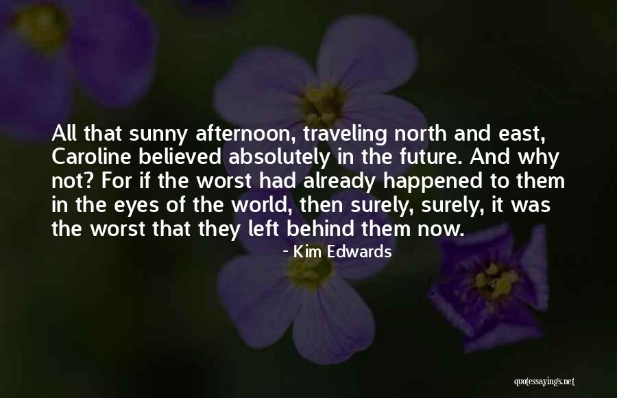 Kim Edwards Quotes 1659382 Kim Edwards Quotes 1659382