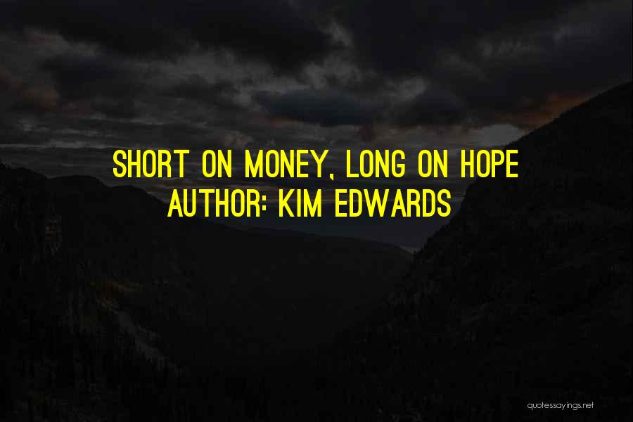 Kim Edwards Quotes 1899365