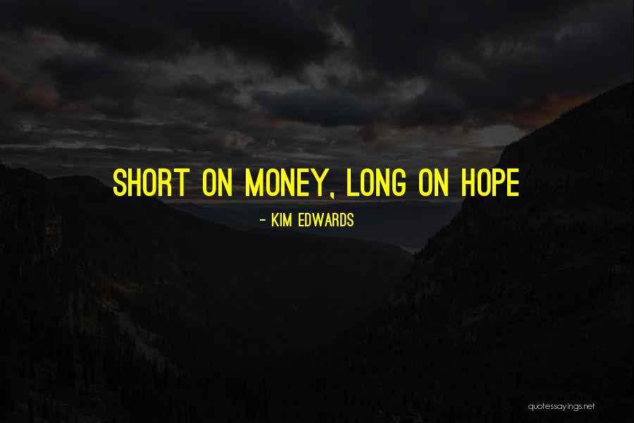 Kim Edwards Quotes 1899365 Kim Edwards Quotes 1899365