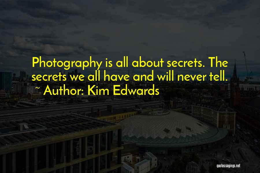 Kim Edwards Quotes 1966541