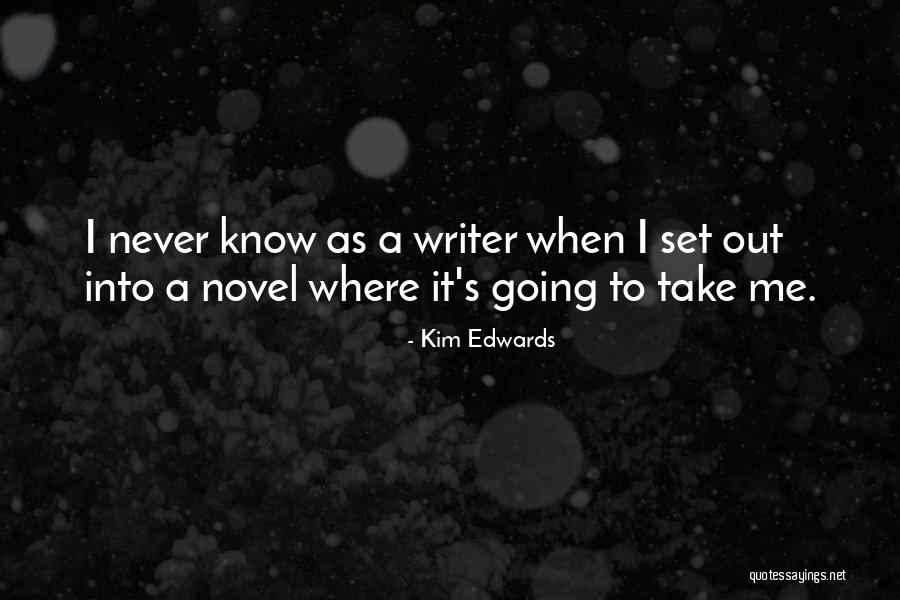 Kim Edwards Quotes 197902 Kim Edwards Quotes 197902