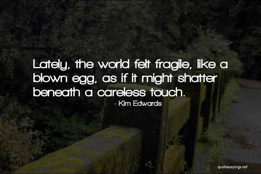 Kim Edwards Quotes 2176720 Kim Edwards Quotes 2176720