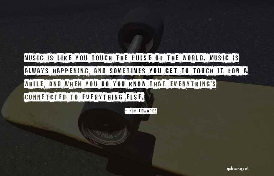 Kim Edwards Quotes 2193296 Kim Edwards Quotes 2193296