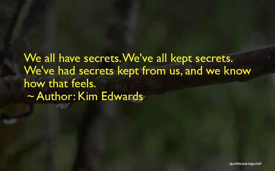 Kim Edwards Quotes 2206303