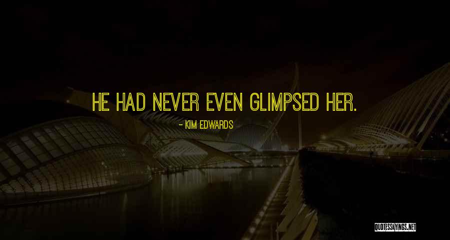 Kim Edwards Quotes 2236251 Kim Edwards Quotes 2236251