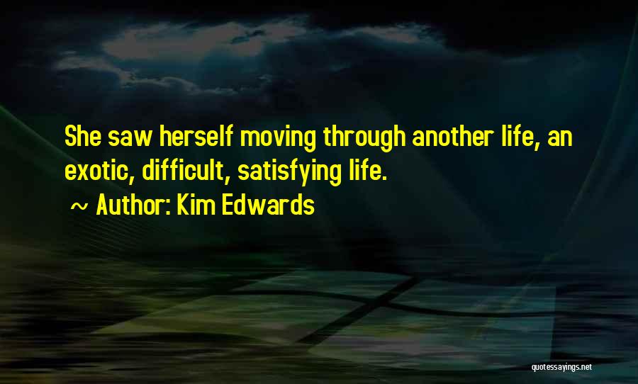 Kim Edwards Quotes 306067