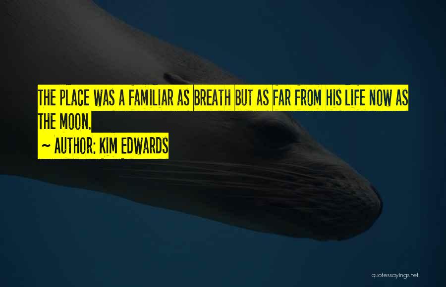 Kim Edwards Quotes 335443