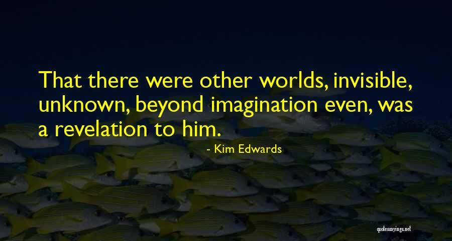 Kim Edwards Quotes 427611