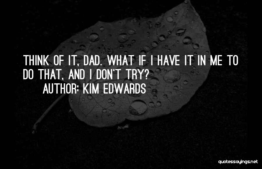 Kim Edwards Quotes 453638