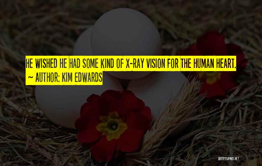 Kim Edwards Quotes 600811