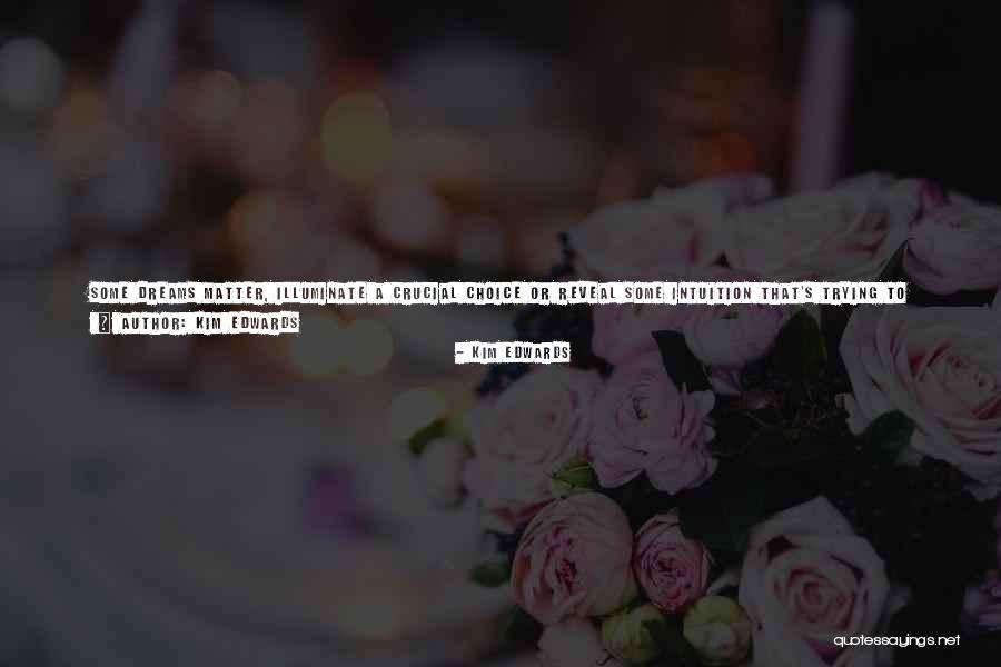 Kim Edwards Quotes 674002 Kim Edwards Quotes 674002