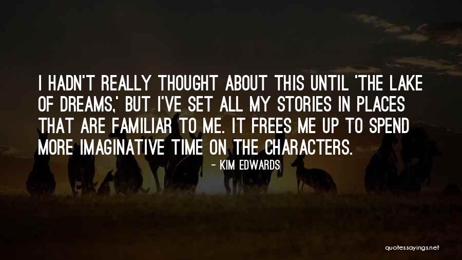 Kim Edwards Quotes 689874 Kim Edwards Quotes 689874