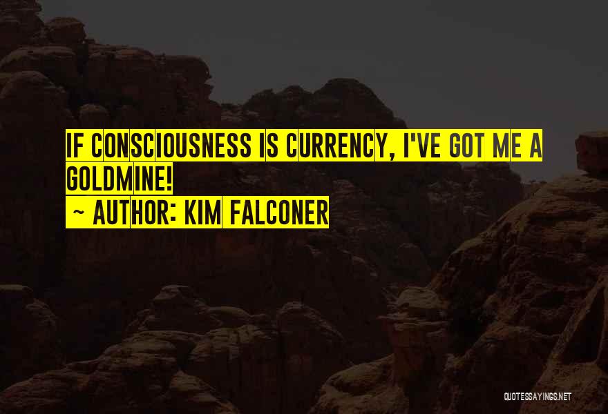 Kim Falconer Quotes 561847