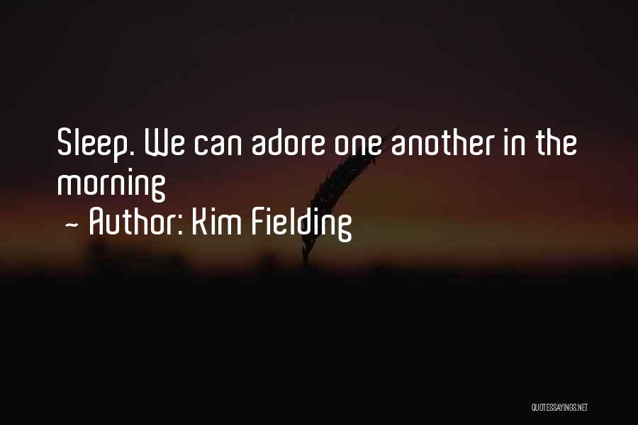 Kim Fielding Quotes 1974353