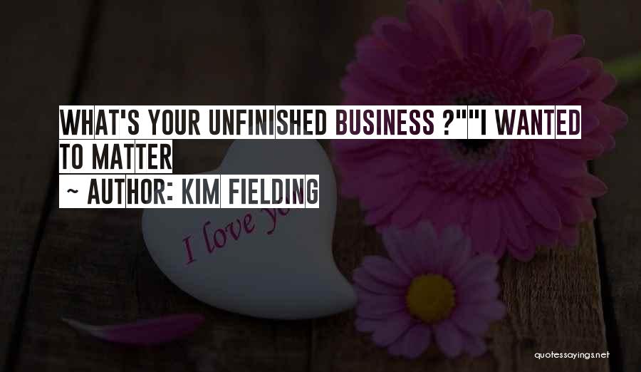 Kim Fielding Quotes 706615