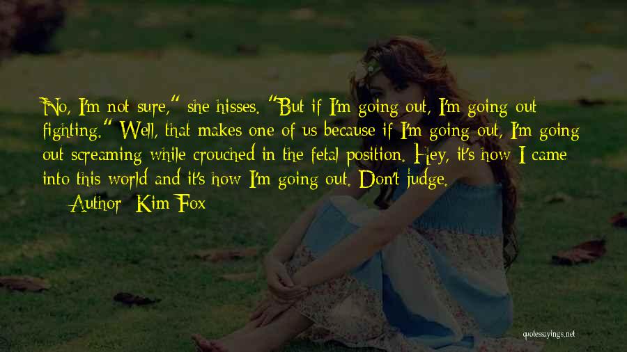 Kim Fox Quotes 1962427
