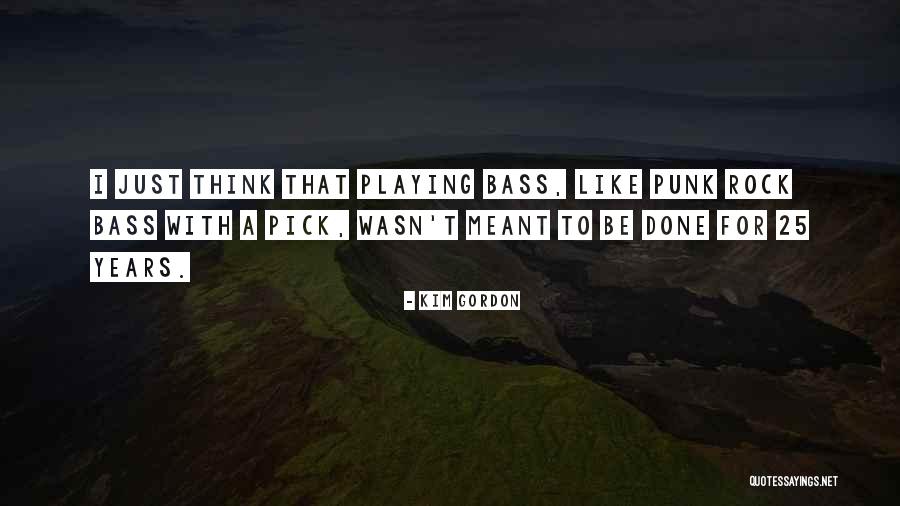 Kim Gordon Quotes 1199438 Kim Gordon Quotes 1199438