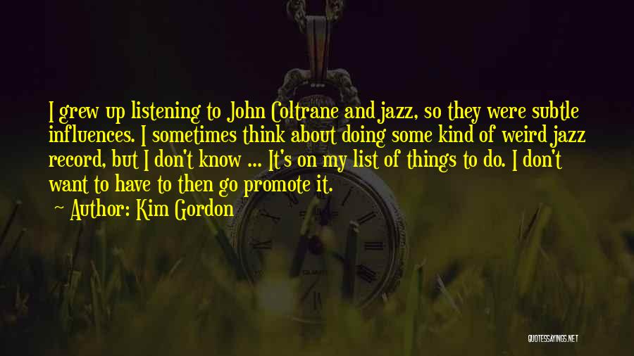 Kim Gordon Quotes 1281021