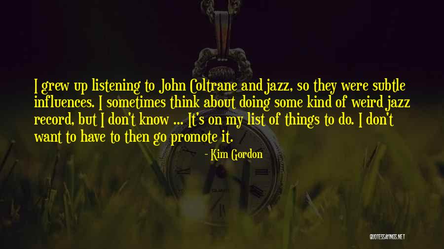 Kim Gordon Quotes 1281021 Kim Gordon Quotes 1281021