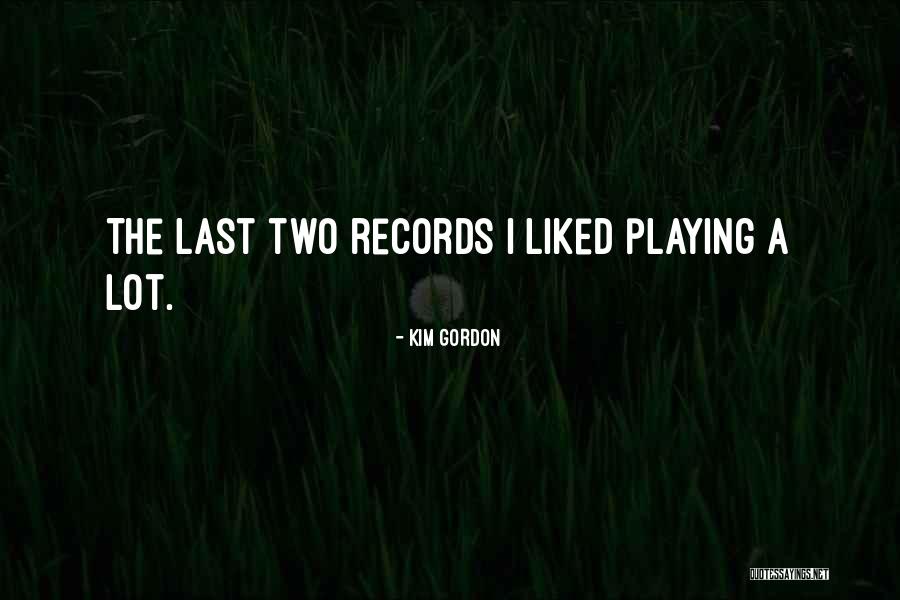 Kim Gordon Quotes 465276 Kim Gordon Quotes 465276