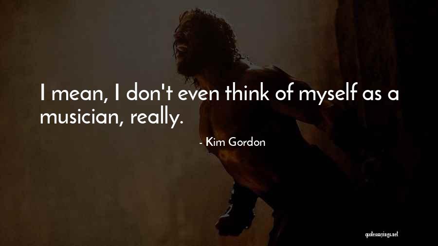 Kim Gordon Quotes 765496