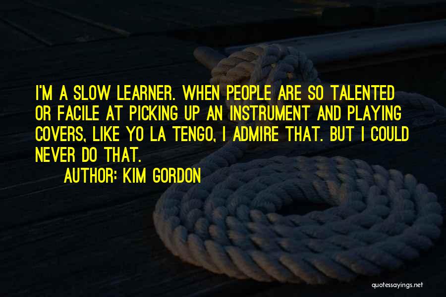 Kim Gordon Quotes 878593