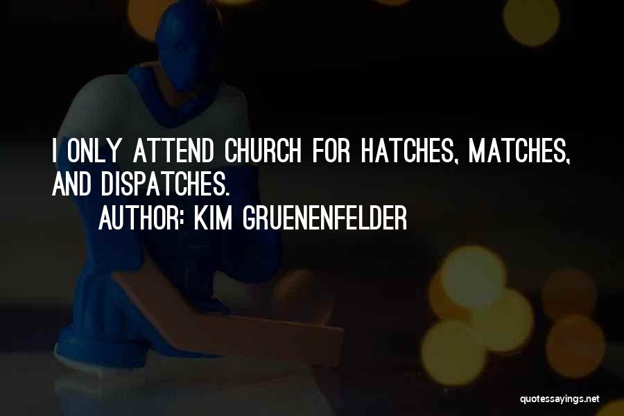 Kim Gruenenfelder Quotes 2245803