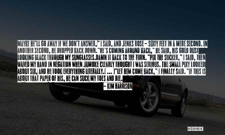 Kim Harrison Jenks Quotes By Kim Harrison Kim Harrison Jenks Quotes By Kim Harrison