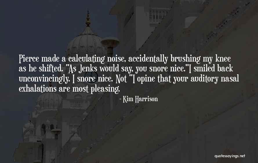 Kim Harrison Jenks Quotes By Kim Harrison Kim Harrison Jenks Quotes By Kim Harrison