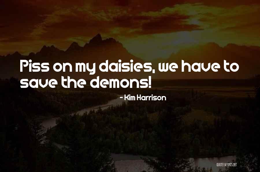 Kim Harrison Jenks Quotes By Kim Harrison Kim Harrison Jenks Quotes By Kim Harrison