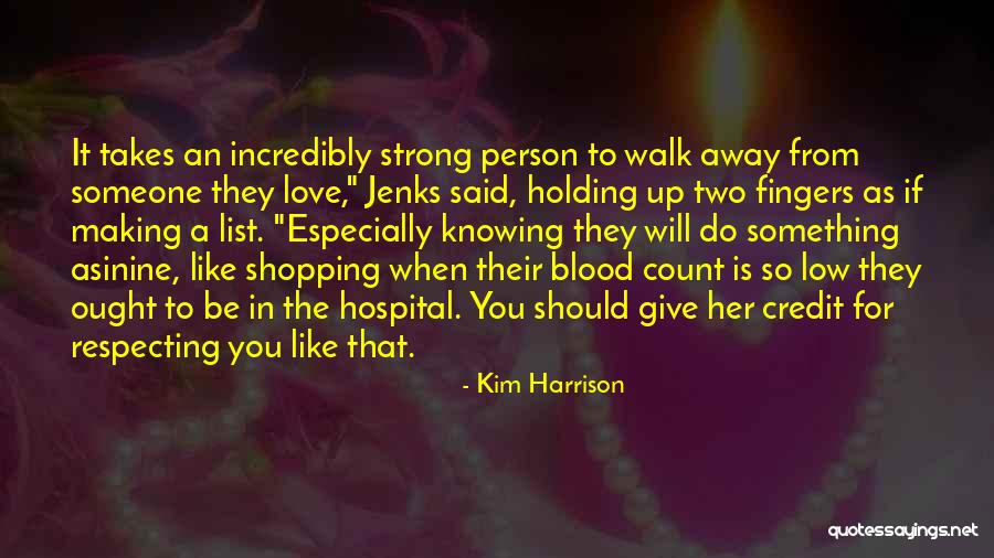 Kim Harrison Jenks Quotes By Kim Harrison Kim Harrison Jenks Quotes By Kim Harrison