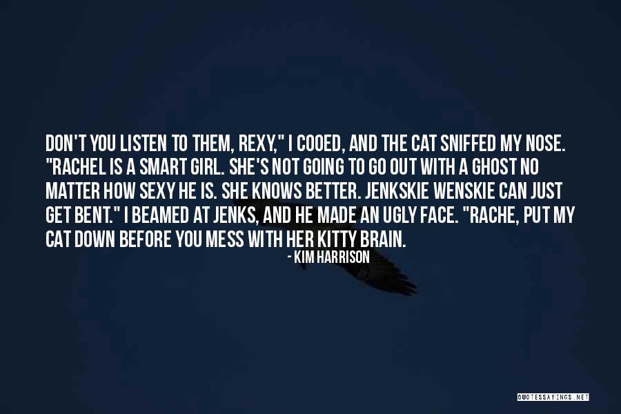 Kim Harrison Jenks Quotes By Kim Harrison Kim Harrison Jenks Quotes By Kim Harrison