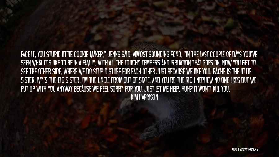 Kim Harrison Jenks Quotes By Kim Harrison Kim Harrison Jenks Quotes By Kim Harrison