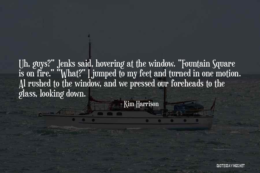 Kim Harrison Jenks Quotes By Kim Harrison Kim Harrison Jenks Quotes By Kim Harrison