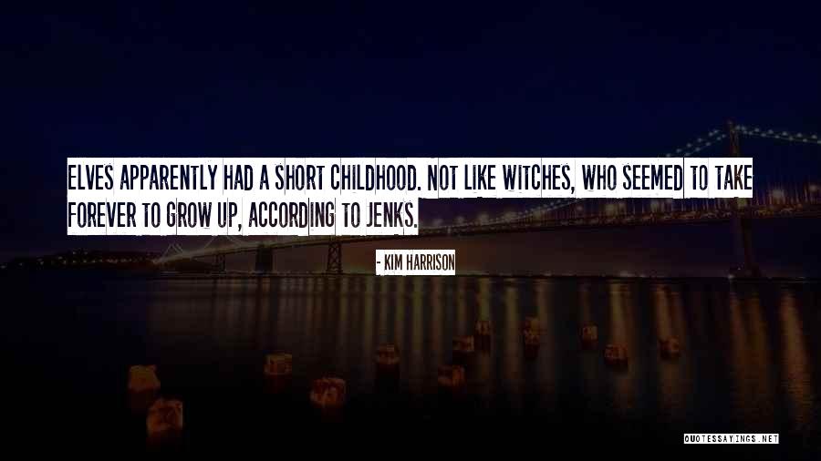 Kim Harrison Jenks Quotes By Kim Harrison Kim Harrison Jenks Quotes By Kim Harrison