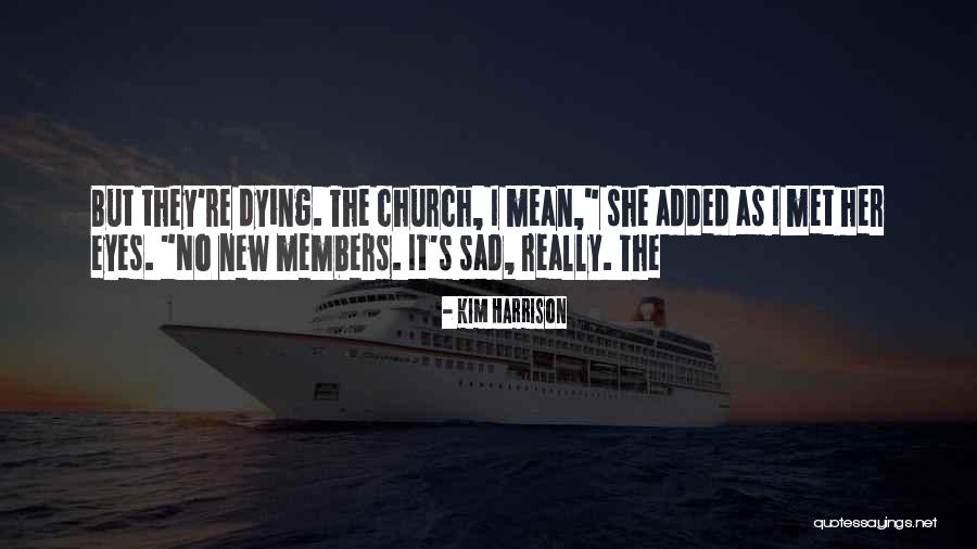 Kim Harrison Quotes 2029061