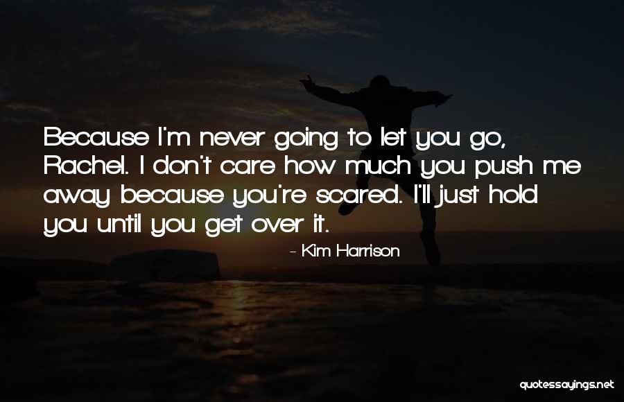 Kim Harrison Quotes 2144845