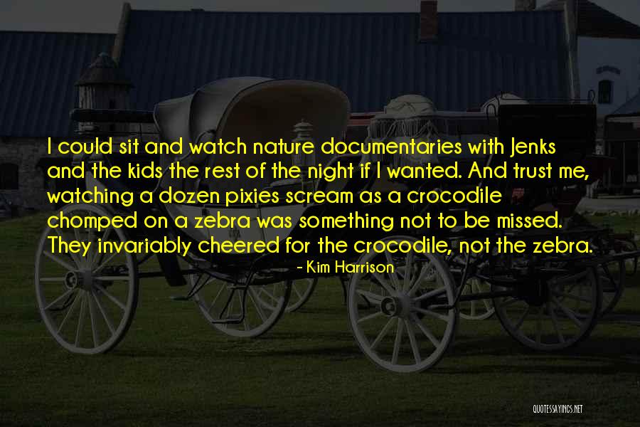 Kim Harrison Quotes 216998